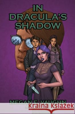 In Dracula's Shadow Megan E. Vaughn 9781950532049 Fsf Publications - książka