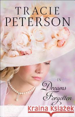 In Dreams Forgotten Tracie Peterson 9781432852979 Cengage Learning, Inc - książka
