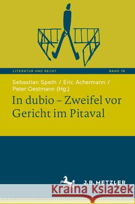 In Dubio - Zweifel VOR Gericht Im Pitaval Sebastian Speth Eric Achermann Peter Oestmann 9783662728895 J.B. Metzler - książka