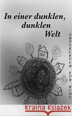 In einer dunklen, dunklen Welt: Gespenster - Buch für Kinder Daniela Behr 9783837013122 Books on Demand - książka