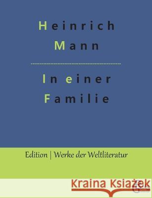 In einer Familie Redaktion Groels-Verlag Heinrich Mann  9783988288639 Grols Verlag - książka