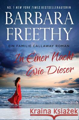 In Einer Nacht Wie Dieser Barbara Freethy 9781943781201 Barbara Freethy - książka