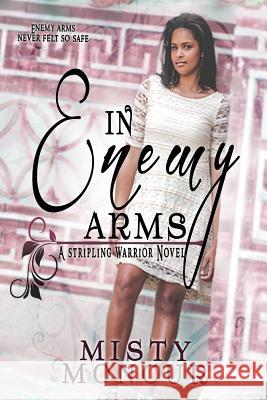 In Enemy Arms Misty Moncur 9780989895958 Eden Books - książka