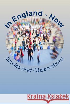 In England - Now: Stories & Observations Rob Worrall 9781790453627 Independently Published - książka