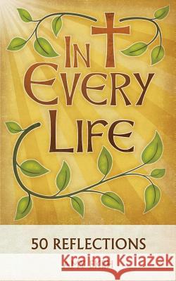 In Every Life: 50 Reflections Amy Ekeh 9781544222790 Createspace Independent Publishing Platform - książka