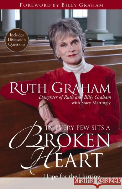 In Every Pew Sits a Broken Heart: Hope for the Hurting Graham, Ruth 9780310290797 Zondervan - książka