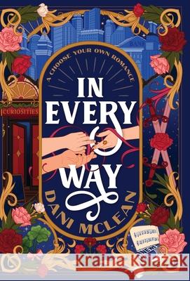 In Every Way: A Choose Your Own Adventure Romance Dani McLean 9780645974379 Mood Publishing - książka