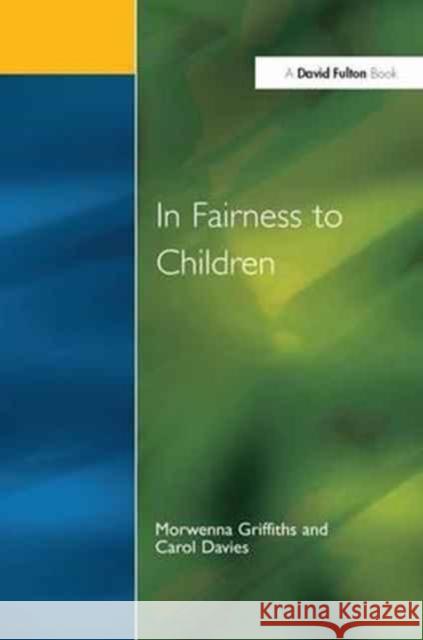 In Fairness to Children: Working for Social Justice in the Primary School Morwenna Griffiths Carol Davies  9781138179882 Routledge - książka