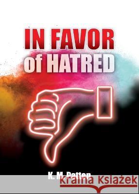 In Favor of Hatred K M Patten 9781949267877 Stairway Press - książka