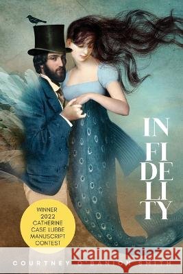 In Fidelity Courtney O'Banion Smith   9780996231145 Poetry Society of Texas - książka