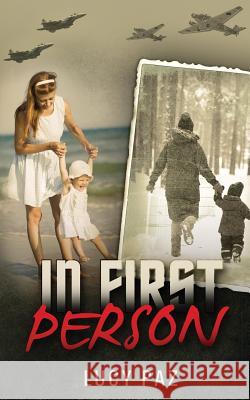 In First Person Lucy Paz 9781975909475 Createspace Independent Publishing Platform - książka