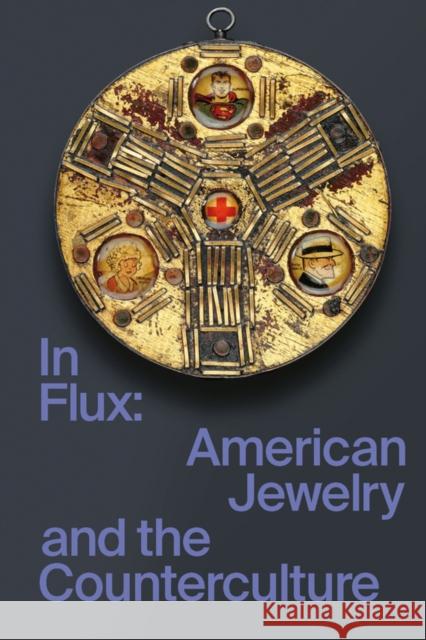 In Flux: American Jewelry and the Counterculture Cindi Strauss 9783897905979 Arnoldsche - książka