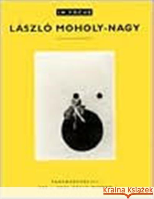 In Focus: László Moholy-Nagy: Photographs from the J. Paul Getty Museum Ware, Katherine 9780892363247 J. Paul Getty Trust Publications - książka