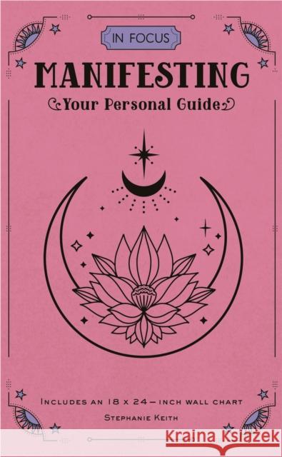 In Focus Manifesting: Your Personal Guide Stephanie Keith 9781577154211 Quarto Publishing Group USA Inc - książka