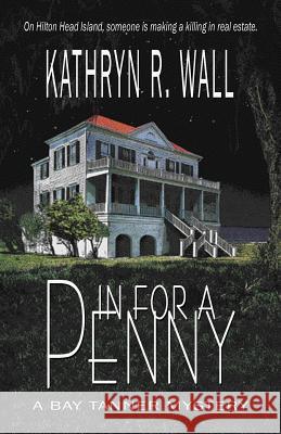 In for a Penny Kathryn R. Wall 9781933523125 Bella Rosa Books - książka