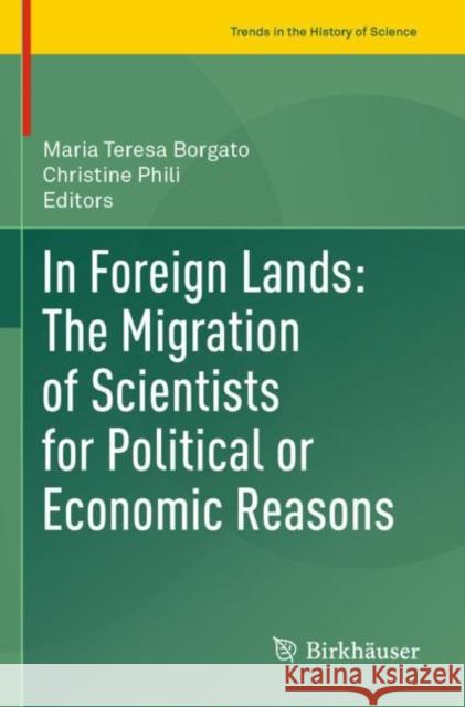 In Foreign Lands: The Migration of Scientists for Political or Economic Reasons  9783030802516 Springer International Publishing - książka