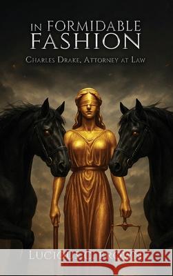 In Formidable Fashion Lucious C. Brown 9781967864430 Hambone Publishers - książka