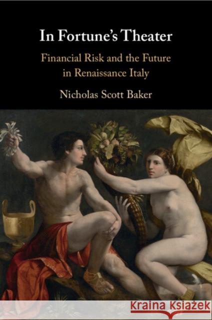 In Fortune's Theater Nicholas Scott Baker 9781108826945 Cambridge University Press - książka