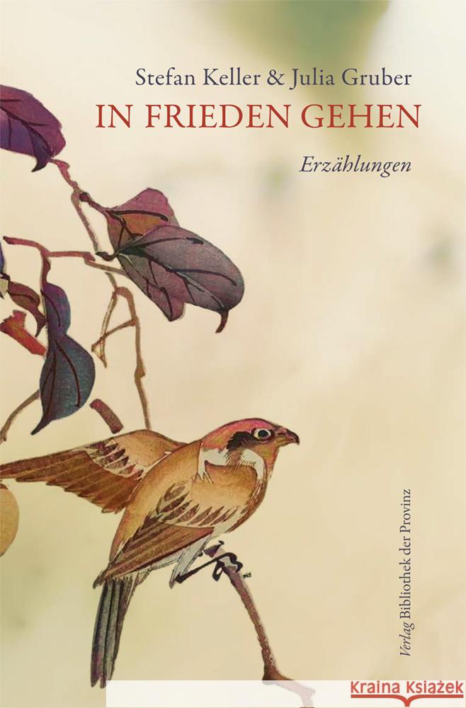 In Frieden gehen Keller, Stefan, Gruber, Julia 9783991263968 Bibliothek der Provinz - książka