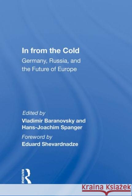 In from the Cold: Germany, Russia, and the Future of Europe Baranovsky, Vladimir 9780367010973 Routledge - książka