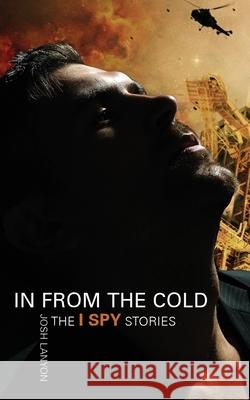 In From the Cold: The I Spy Stories Josh Lanyon 9781945802539 Vellichor Books - książka