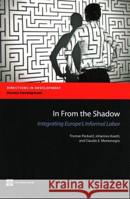 In from the Shadow: Integrating Europe's Informal Labor Packard, Truman G. 9780821395493 World Bank Publications - książka