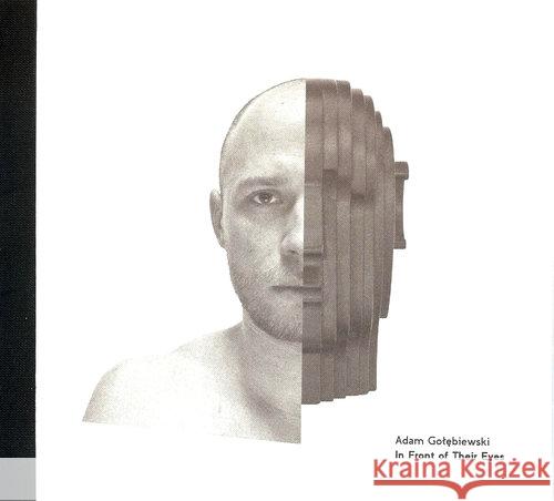 In front of their eyes Gołębiowski Adam 9788361886587 Galeria Miejska Arsenał - książka