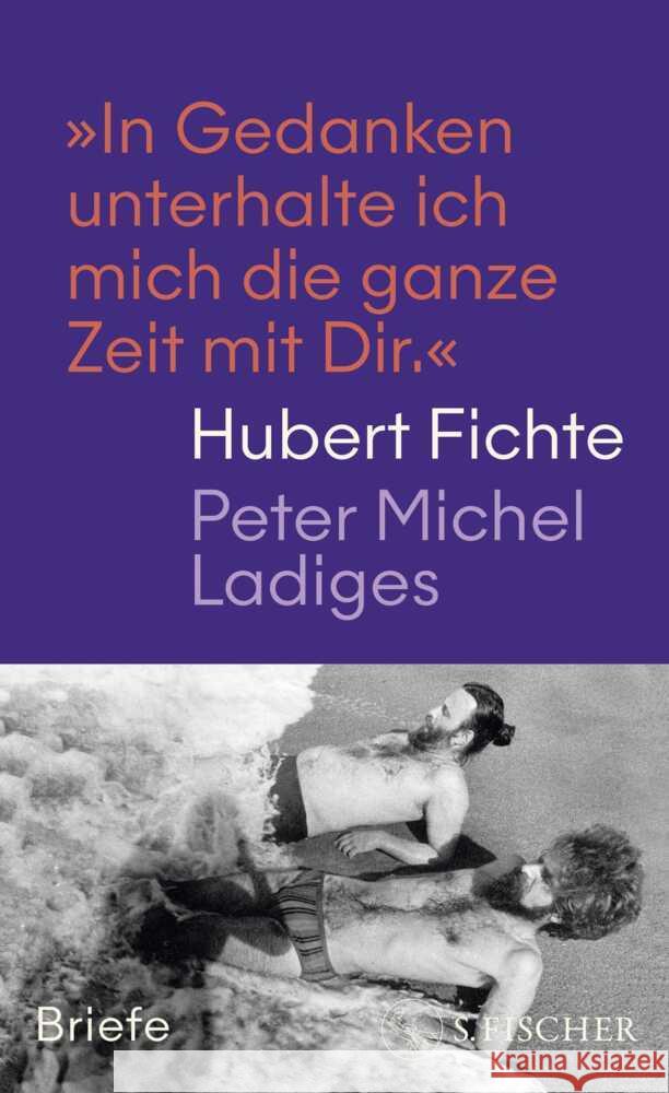 »In Gedanken unterhalte ich mich die ganze Zeit mit Dir.« Fichte, Hubert, Ladiges, Peter Michel 9783103976328 S. Fischer Verlag GmbH - książka