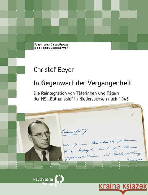 In Gegenwart der Vergangenheit : Die Reintegration von Täterinnen und Tätern der NS-