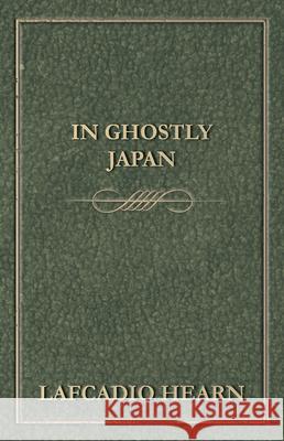 In Ghostly Japan Lafcadio Hearn 9781473324008 Read Books - książka