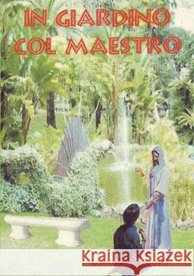 In Giardino Col Maestro Marco Rosano 9781447743637 Lulu Press - książka