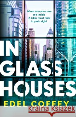 In Glass Houses Edel Coffey 9781408722480 Little, Brown Book Group - książka