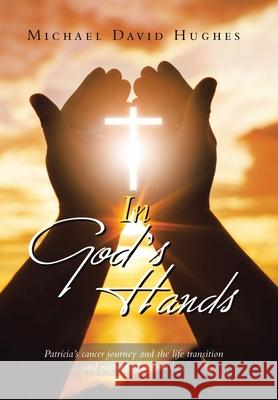 In God's Hands Michael David Hughes 9781669813736 Xlibris Us - książka