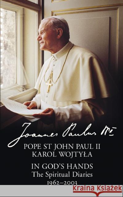 In God’s Hands: The Spiritual Diaries of Pope St John Paul II Pope St John Paul II 9780008101077 HarperCollins Publishers - książka