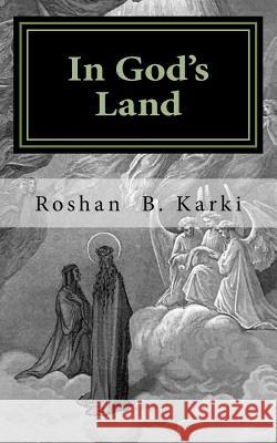 In God's Land MR Roshan B. Karki 9781522768937 Createspace Independent Publishing Platform - książka