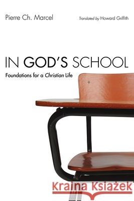 In God's School Pierre Ch Marcel Howard Griffith 9781498252102 Wipf & Stock Publishers - książka
