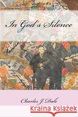 In God's Silence Charles J. Dale 9781495438639 Createspace - książka