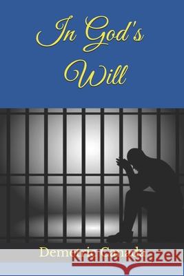 In God's Will Mikki Andrea Canada, Demetric Canada 9798324749941 Independently Published - książka