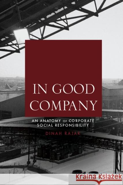 In Good Company: An Anatomy of Corporate Social Responsibility Rajak, Dinah 9780804776103  - książka