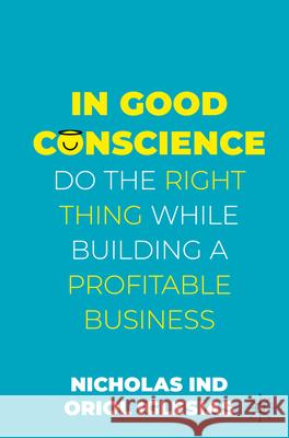 In Good Conscience Nicholas Ind, Oriol Iglesias 9783031093401 Springer International Publishing - książka