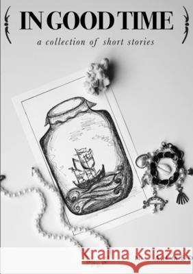 In Good Time N Ahmed 9781312199880 Lulu.com - książka