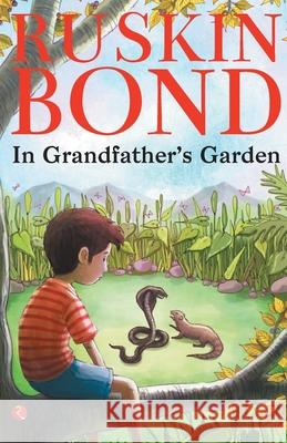 In Grandfather's Garden Ruskin Bond 9789353332440 Rupa Publications - książka