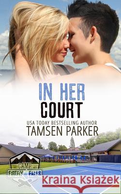 In Her Court Tamsen Parker 9781547105663 Createspace Independent Publishing Platform - książka