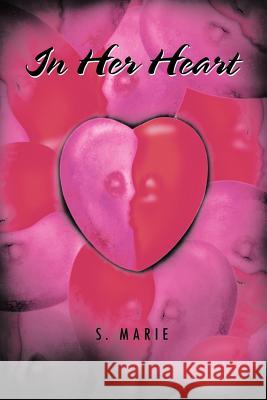 In Her Heart S. Marie 9781466961463 Trafford Publishing - książka