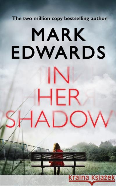 In Her Shadow Mark Edwards 9781503948082 Amazon Publishing - książka