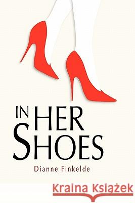 In Her Shoes Dianne Finkelde 9781453579831 Xlibris Corporation - książka