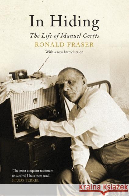 In Hiding: The Life of Manuel Cortes Fraser, Ronald 9781844675968  - książka