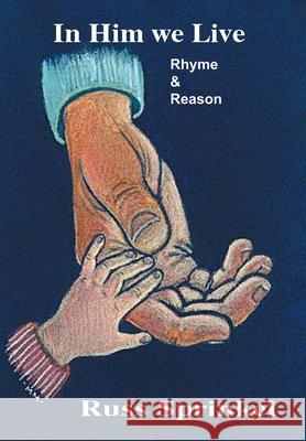 In Him We Live: Rhyme and Reason Russ Sprinkel 9781638857990 Covenant Books - książka