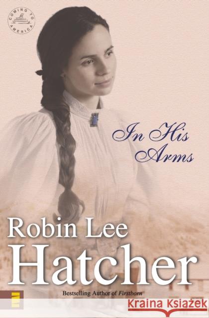 In His Arms Robin Lee Hatcher 9780310231202 Zondervan Publishing Company - książka