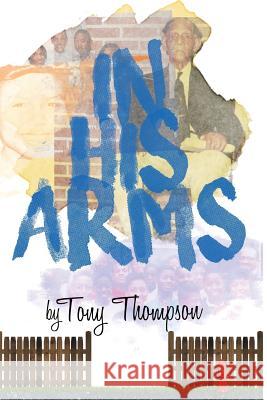 In His Arms Anthony Thompson John-Mark McLeod Evelyn Bethune 9781946566003 Bethune Group - książka